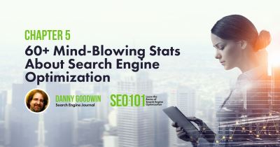 60+ Mind-Blowing Search Engine Optimization Stats - SEO 101